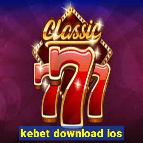 kebet download ios